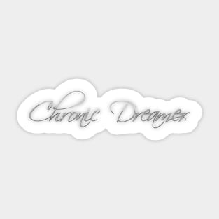 Chronic Dreamer Sticker